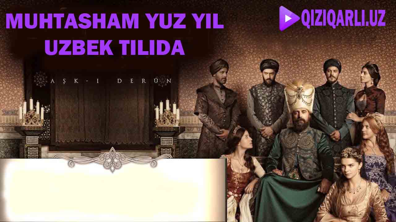 MUHTASHAM YUZ YIL 18 - QISMLARI O'ZBEK TILIda