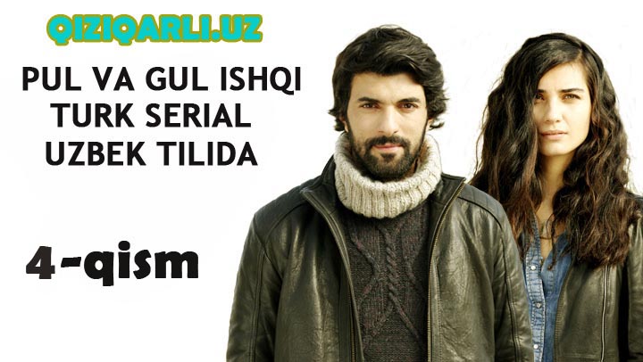Pul va Gul Ishqi 4 - Qism Turk serial Uzbek Tilida