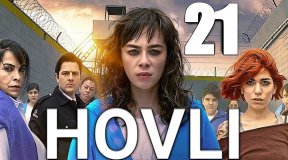 Hovli 21-Qism(Turk Serial Uzbek Tilida)