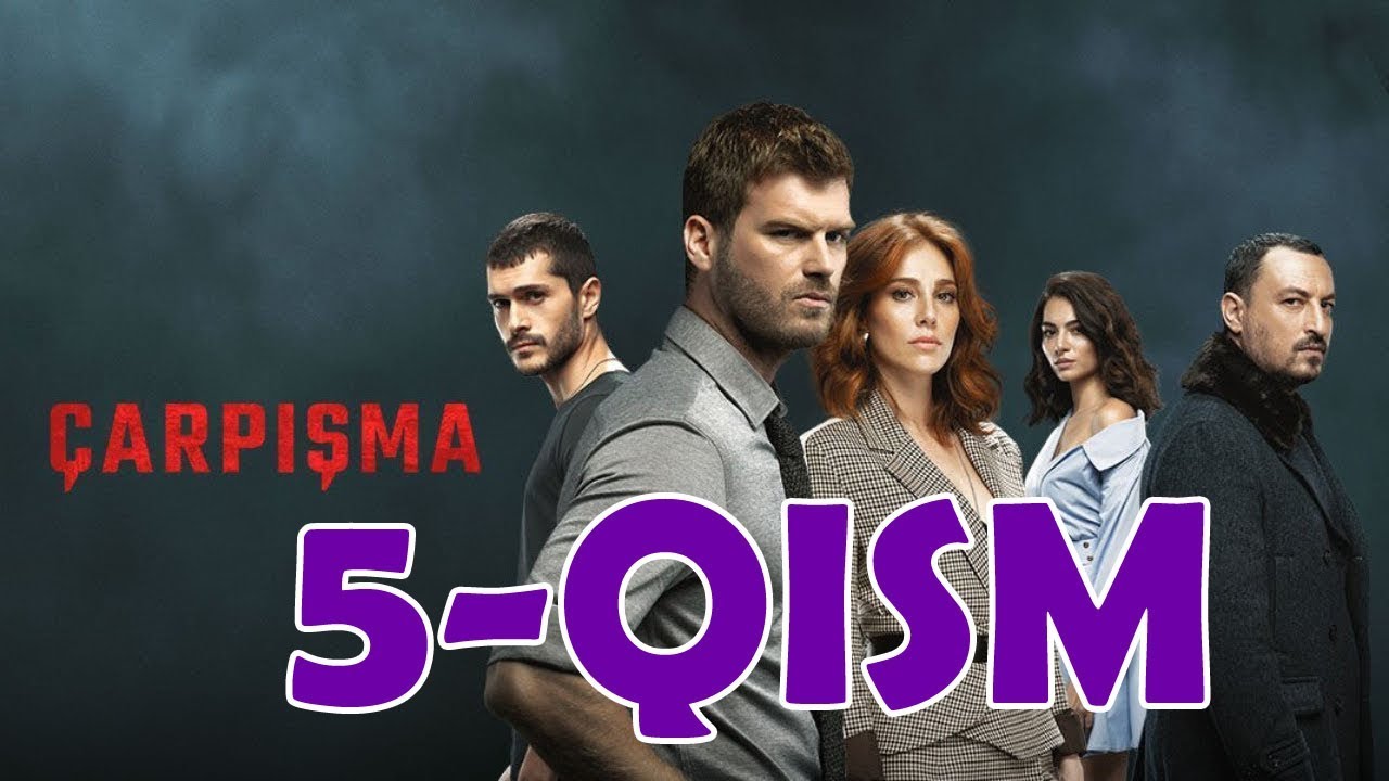 To'qnashuv 5 - qism O'zbek tilida yangi Turk serial / Тўқнашув Турк Сериал Узбек Тилида