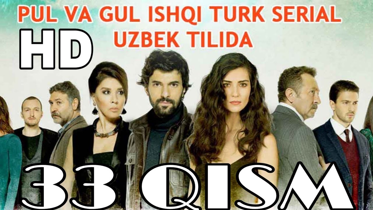 Pul va Gul Ishqi 33 - qismlar / Пул ва Гул ишки / turk serial o'zbek tilida
