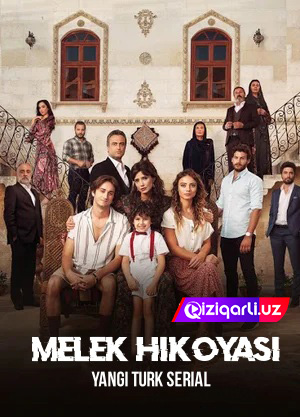 Melek hikoyasi / Malak xikoyasi Turk seriali barcha qismlari  Uzbek tilida 2021 HD