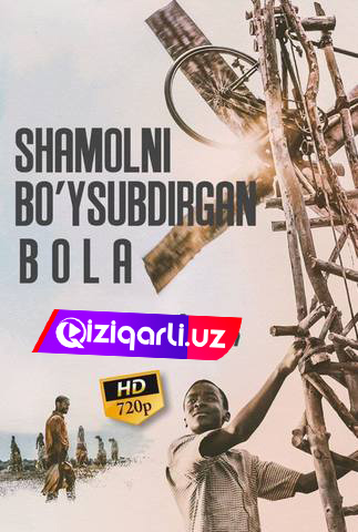 Shamolni bo'ysindirgan bola Uzbek Tilida HD