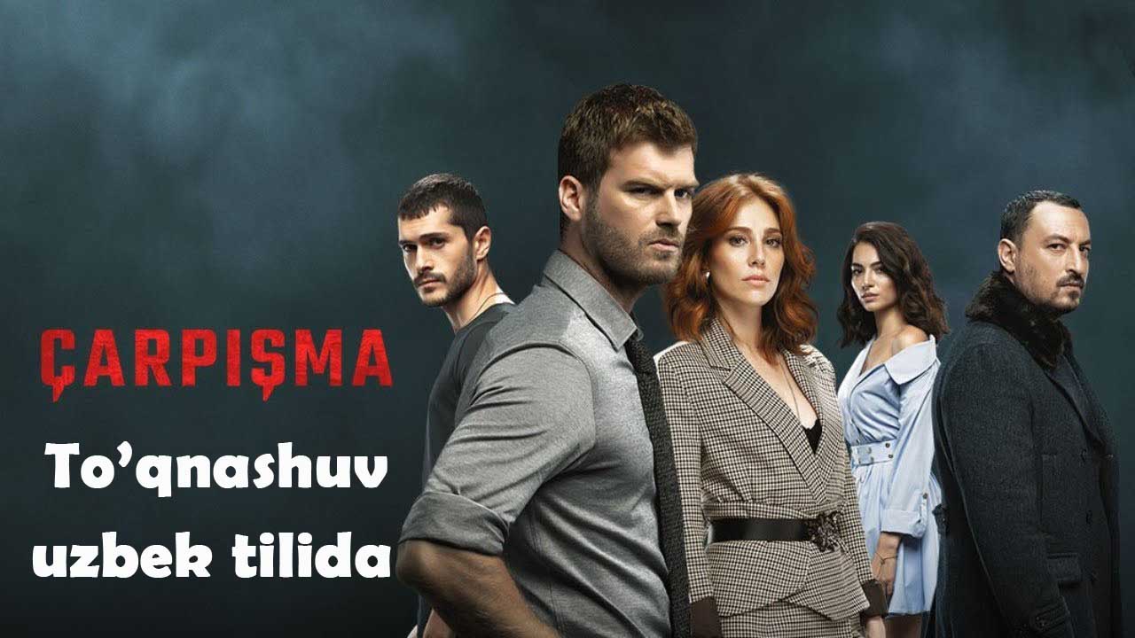To'qnashuv 1 - 42 barcha qismlar O'zbek tilida yangi Turk serial