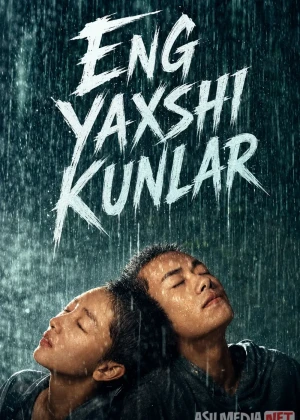 Eng yaxshi kunlar (2019) Uzbek tilida