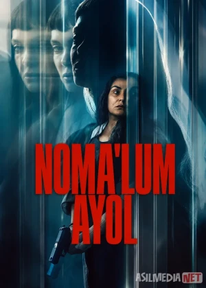Noma'lum ayol Notanish ayol (2026) Uzbek tilida