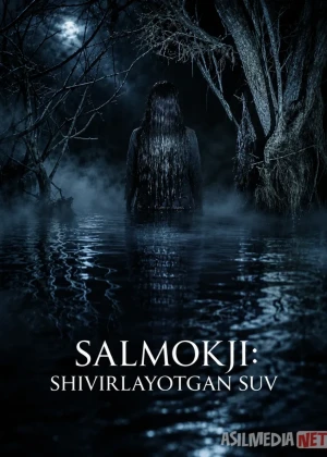 Salmokji: Shivirlayotgan suv Qo'rqinchli Salmoqchi la'nati (2026) Uzbek tilida